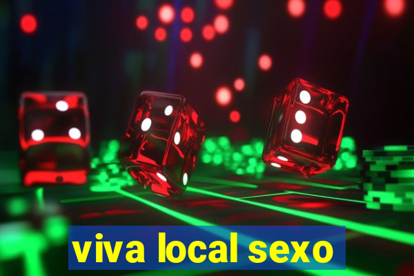 viva local sexo